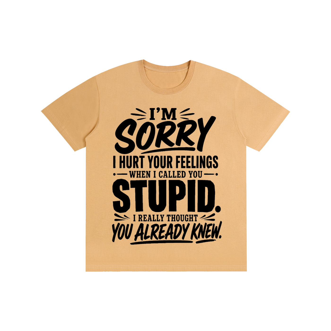 Stupid - Pure Cotton Unisex T-Shirt