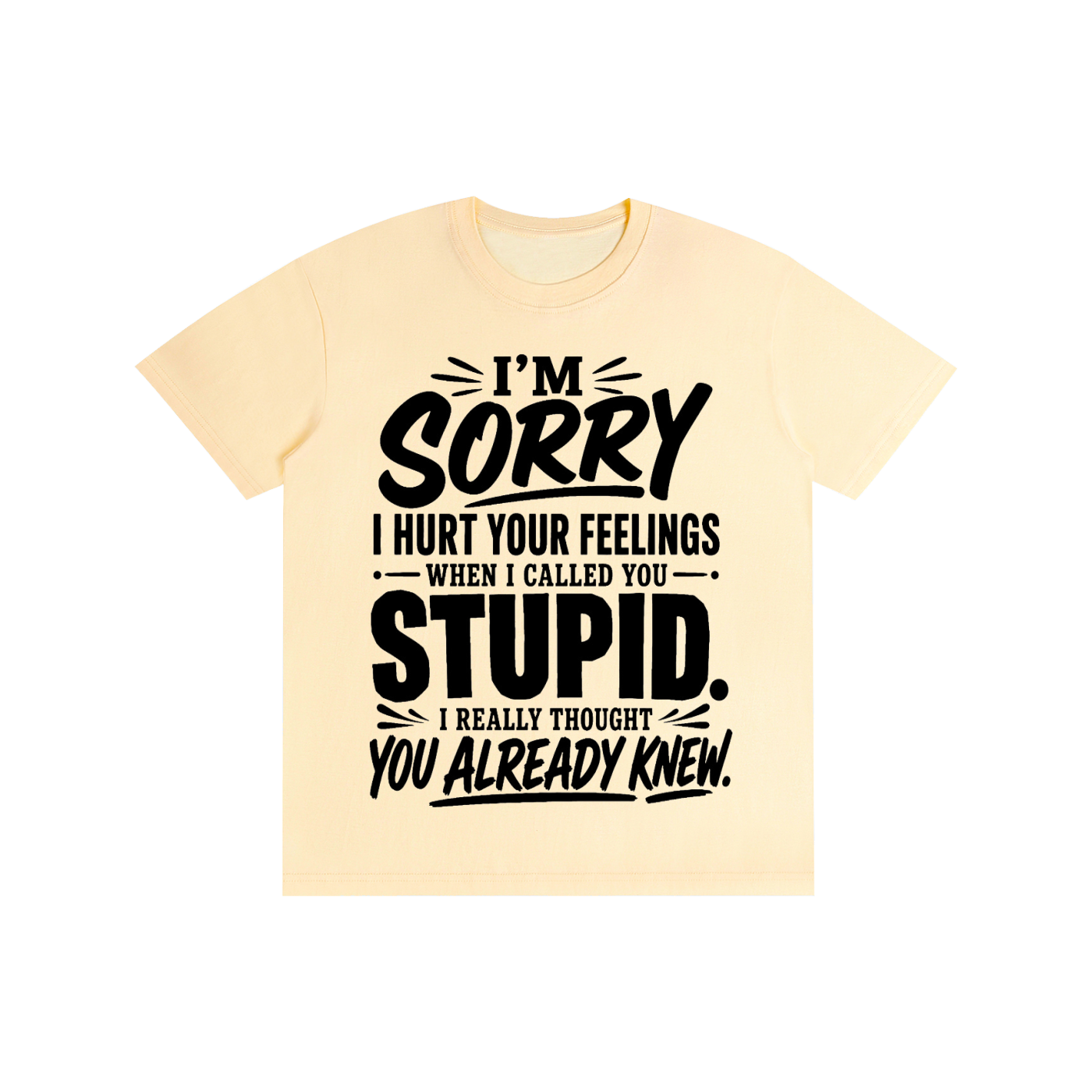 Stupid - Pure Cotton Unisex T-Shirt