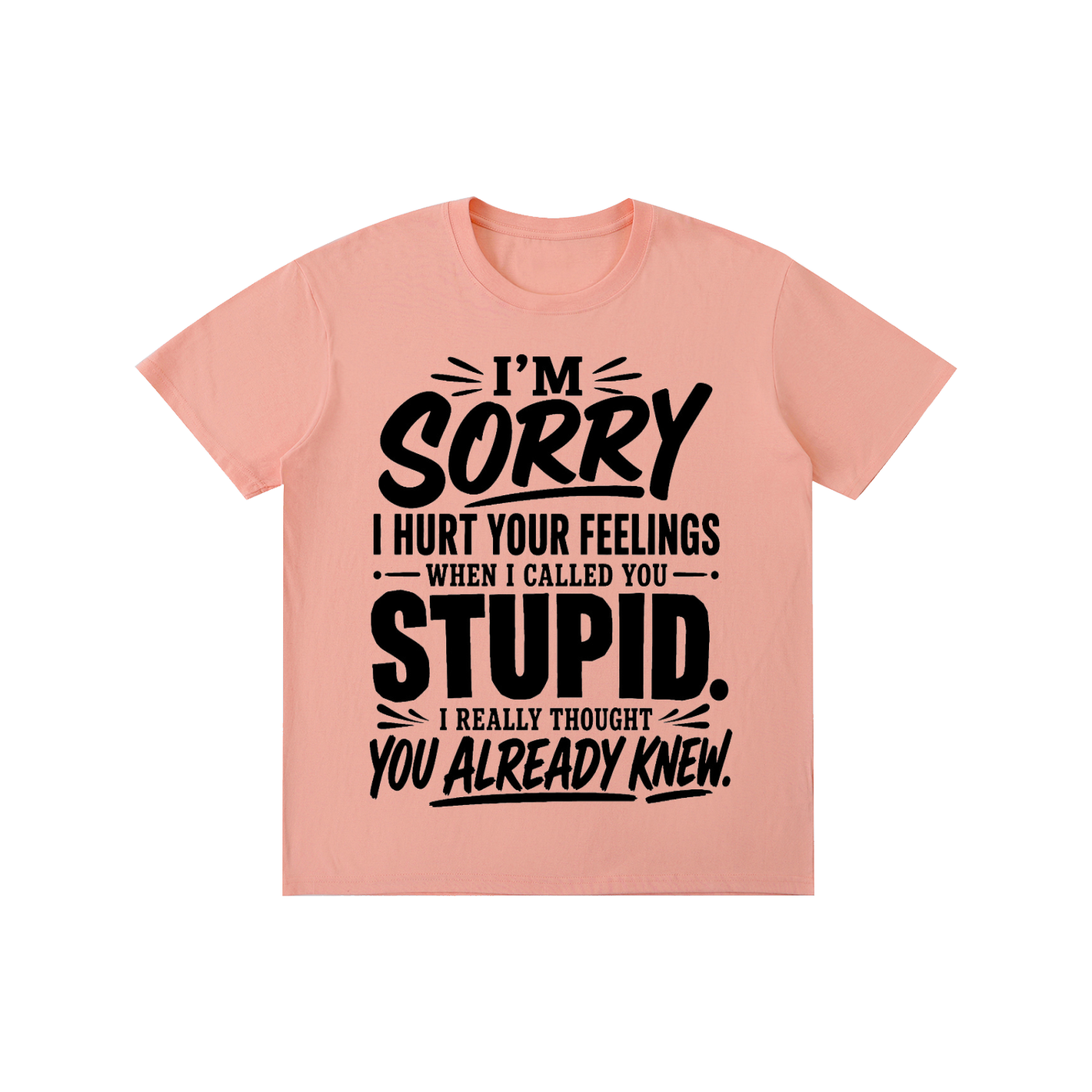 Stupid - Pure Cotton Unisex T-Shirt
