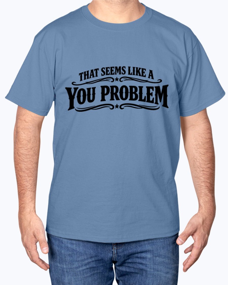 You Problem 2.0 Graphic Tee - Stay Feral Co.