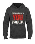 You Problem Hoodie - Stay Feral Co.